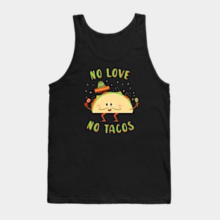 No Love No Tacos - funny Tank Top